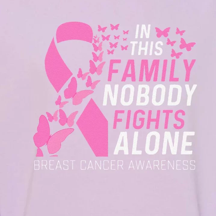 In This Family No Fighting Alone Breast Cancer Awareness Gift Garment-Dyed Sweatshirt