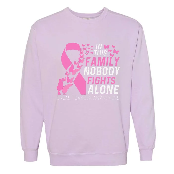 In This Family No Fighting Alone Breast Cancer Awareness Gift Garment-Dyed Sweatshirt