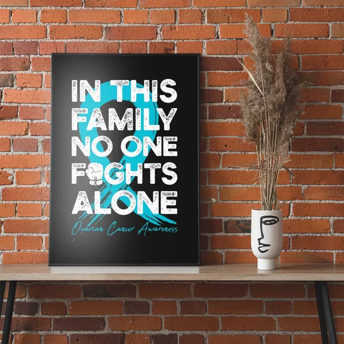 In This Family No One Fight Alone Ovarian Cancer Warrior Poster