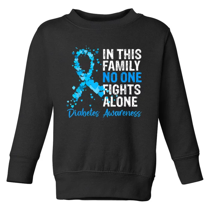 In This Family No One Fight Diabetes Alone Warrior Type Toddler Sweatshirt