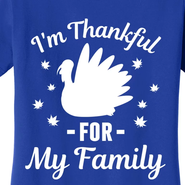 IM Thankful For My Family Thanksgiving Christmas Every Day Gift Women's T-Shirt