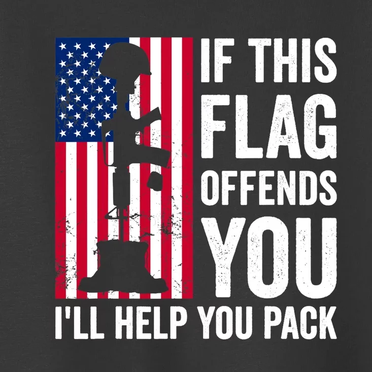 If This Flag Offends You I'll Help You Pack Veteran USA Flag Toddler T-Shirt