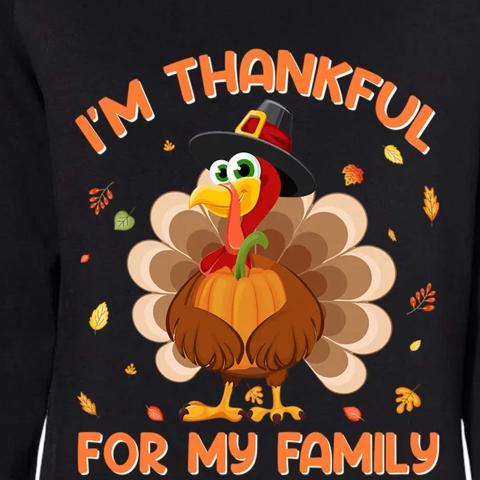 IM Thankful For My Family Thanksgiving Day Family Matching Funny Gift Womens California Wash Sweatshirt