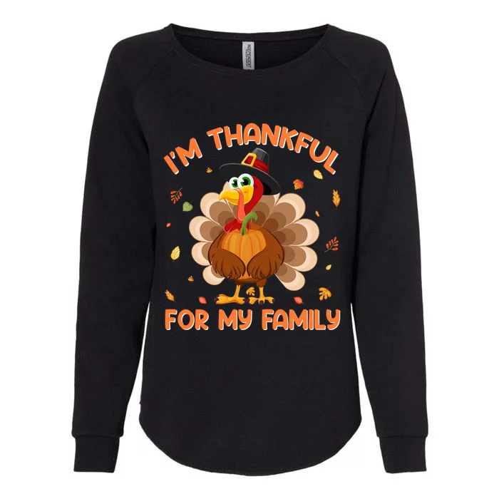 IM Thankful For My Family Thanksgiving Day Family Matching Funny Gift Womens California Wash Sweatshirt