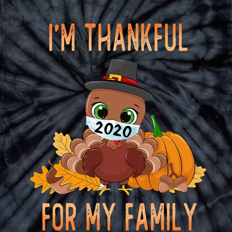 IM Thankful For My Family Thanksgiving Turkey Tie-Dye T-Shirt