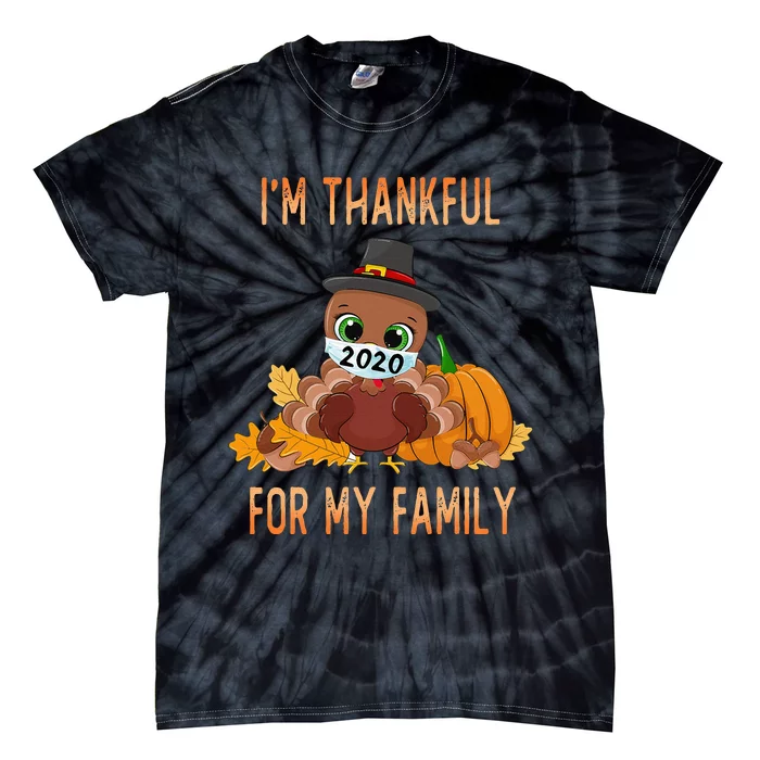 IM Thankful For My Family Thanksgiving Turkey Tie-Dye T-Shirt