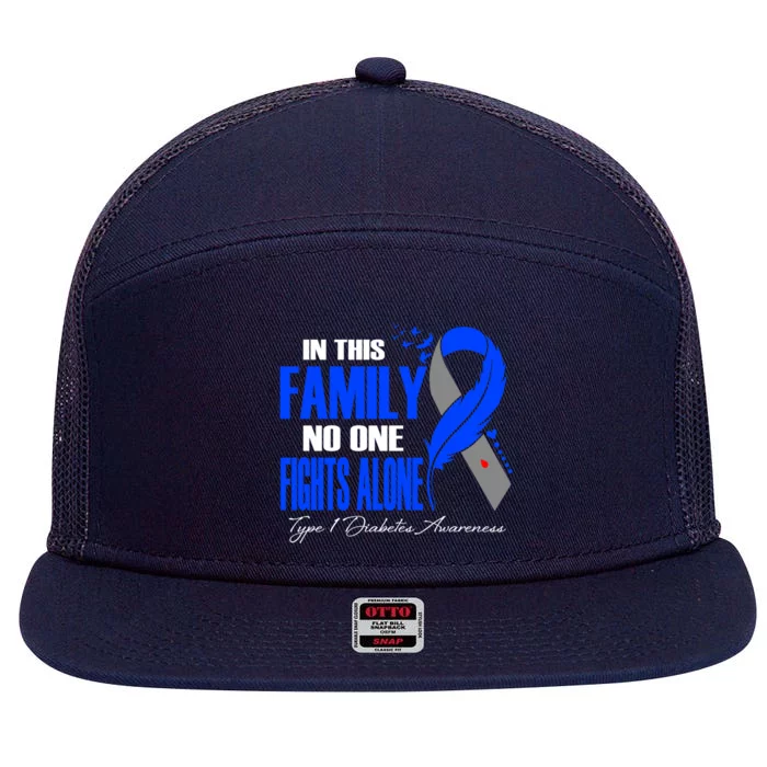 In This Family No One Fight Alone Type 1 Diabetes Awareness Great Gift 7 Panel Mesh Trucker Snapback Hat