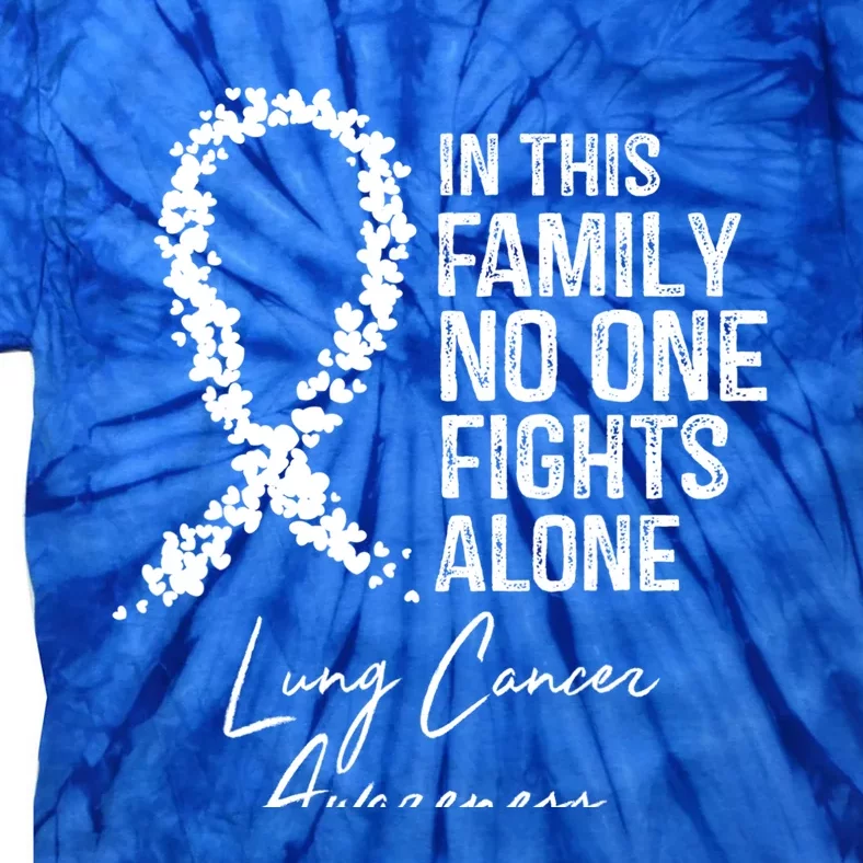 In This Family No One Fights Alone Gift Lung Cancer Tie-Dye T-Shirt