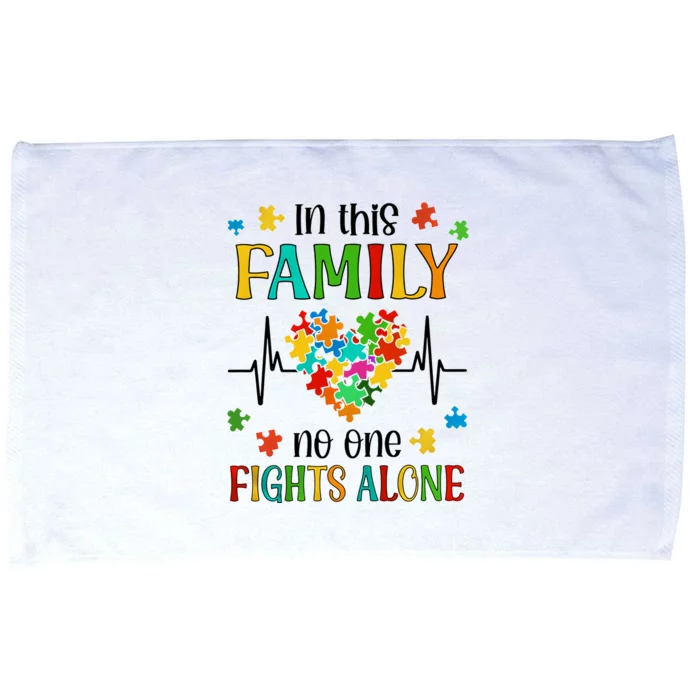 In This Family No One Fights Alone Autism Family Autism Awareness Month Support Microfiber Hand Towel