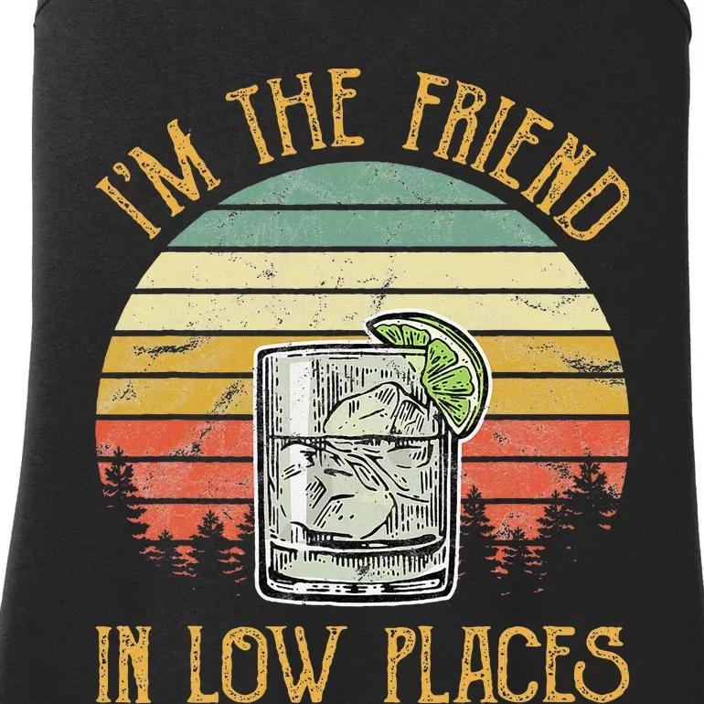 IM The Friend In Low Places Country Music Ladies Essential Tank