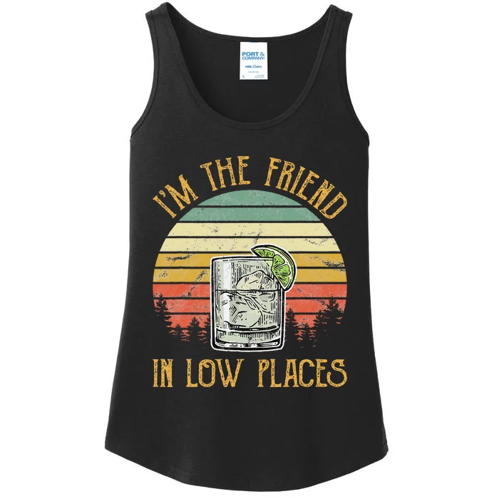 IM The Friend In Low Places Country Music Ladies Essential Tank