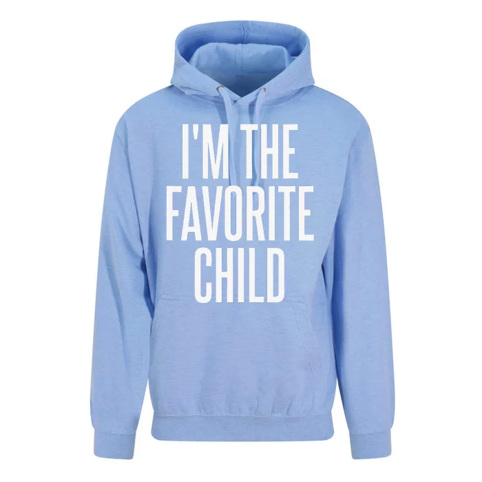 I'm The Favorite Child Unisex Surf Hoodie