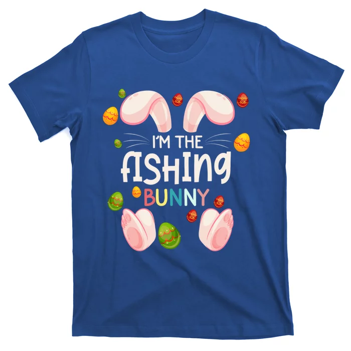 I'm The Fishing Bunny Funny Matching Family Easter Day Funny Gift T-Shirt