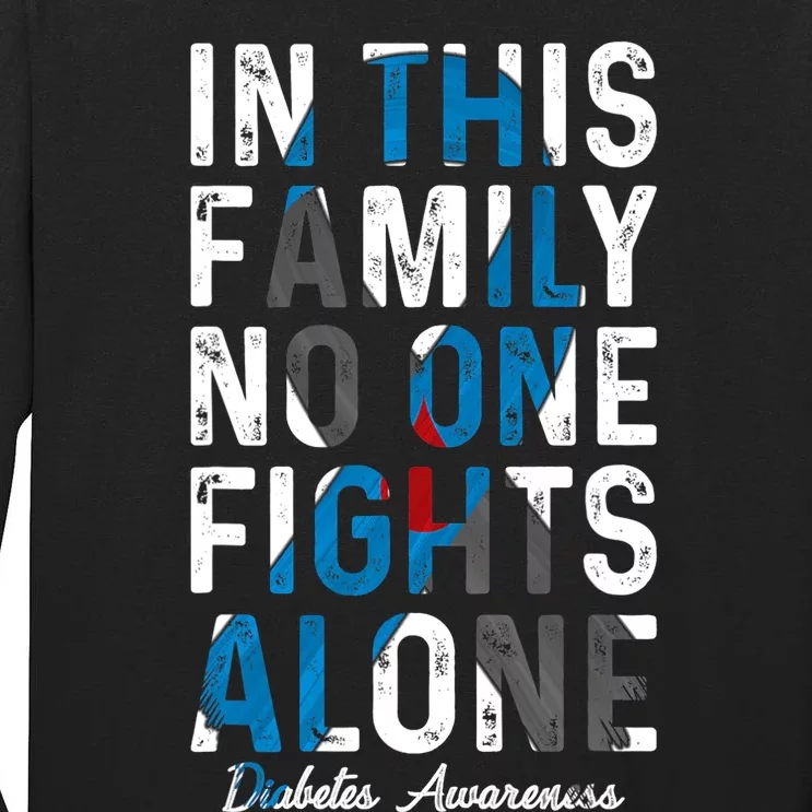 In This Family No One Fight Alone Diabetes Awareness Tall Long Sleeve T-Shirt