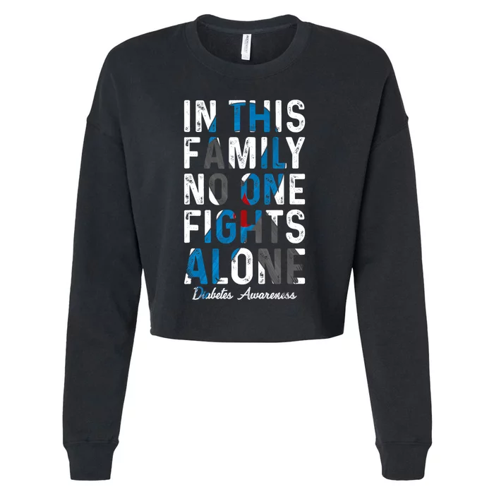 In This Family No One Fight Alone Diabetes Awareness Cropped Pullover Crew