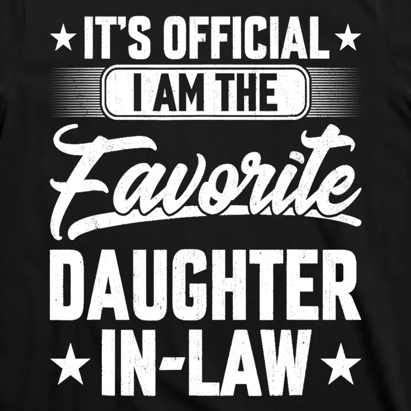 Im The Favorite Daughter In Law T-Shirt