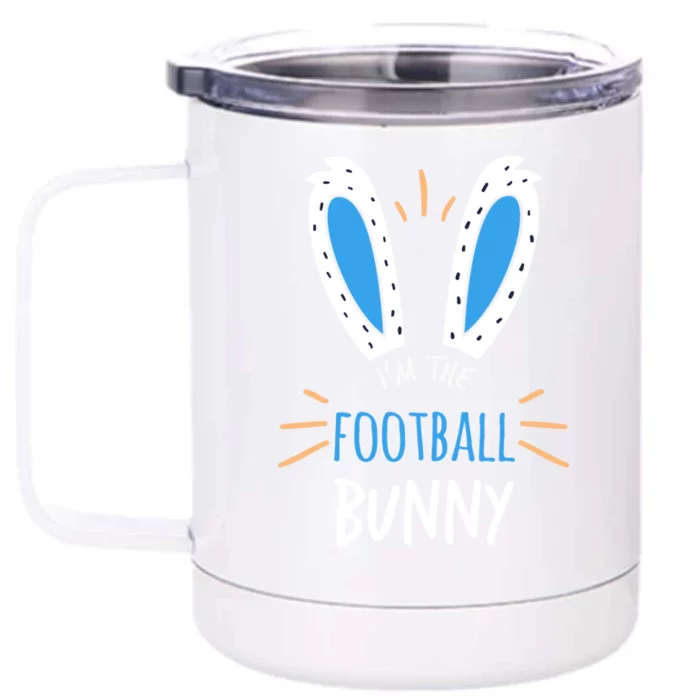 I'm The Football Bunny Ears Sports Easter Sunday Gift Front & Back 12oz Stainless Steel Tumbler Cup