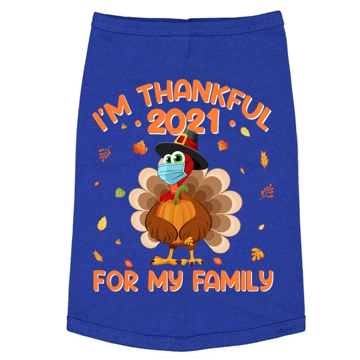 IM Thankful For My Family Thanksgiving Turkey Wearing Mask Great Gift Doggie Tank