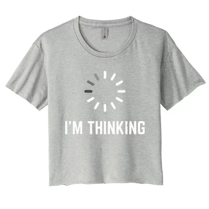 Im Thinking For Geeks Nerds Programmers Funny Women's Crop Top Tee