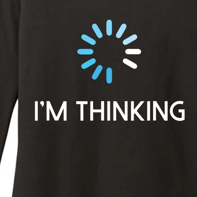 Im Thinking For Geeks Nerds Funny Programmers Tee Womens CVC Long Sleeve Shirt