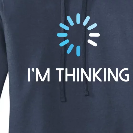 Im Thinking For Geeks Nerds Funny Programmers Tee Women's Pullover Hoodie