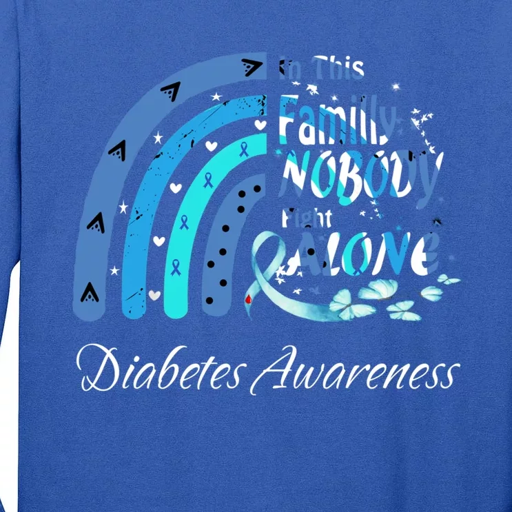 In This Family Nobody Fights Alone Diabetes Awareness Cute Gift Tall Long Sleeve T-Shirt