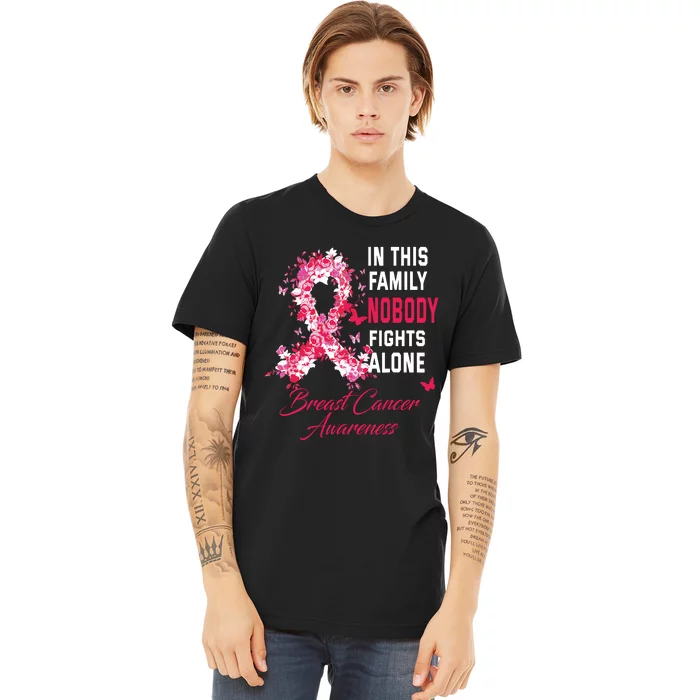 In This Family Nobody Fights Alone Breast Cancer Awareness Premium T-Shirt