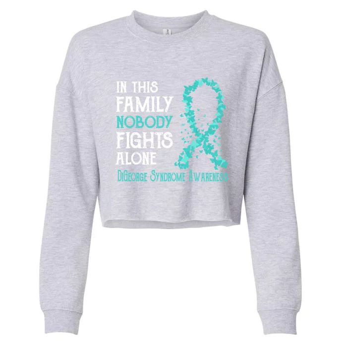 In This Family Nobody Fights Alone Digeorge Syndrome Gift Cropped Pullover Crew