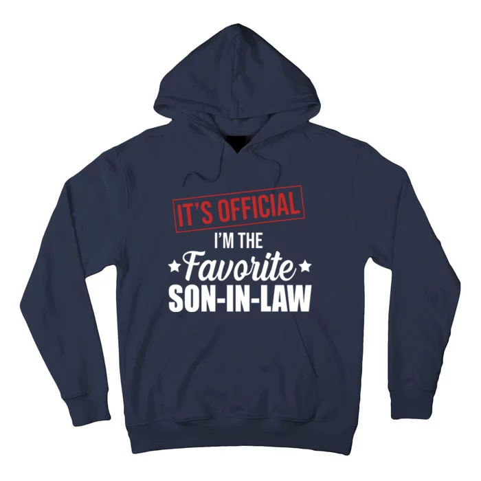 Im The Favorite Son In Law Funny Gift Tall Hoodie