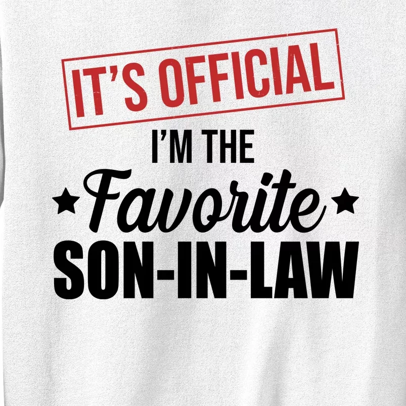 Im The Favorite Son In Law Funny Gift Sweatshirt