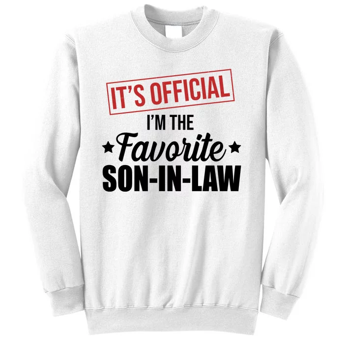 Im The Favorite Son In Law Funny Gift Sweatshirt