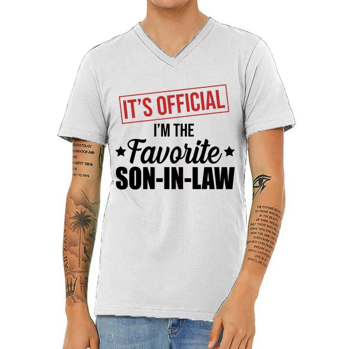 Im The Favorite Son In Law Funny Gift V-Neck T-Shirt