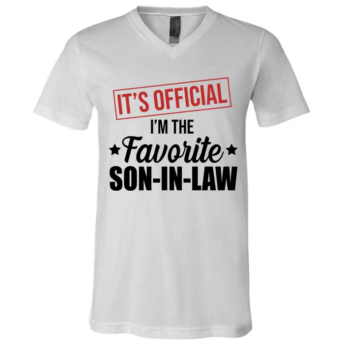 Im The Favorite Son In Law Funny Gift V-Neck T-Shirt