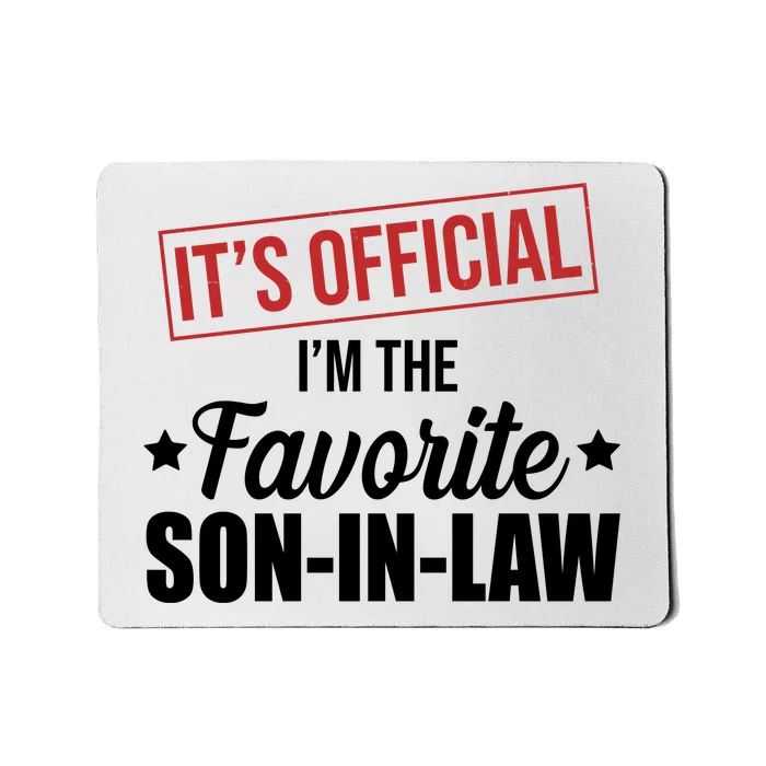 Im The Favorite Son In Law Funny Gift Mousepad