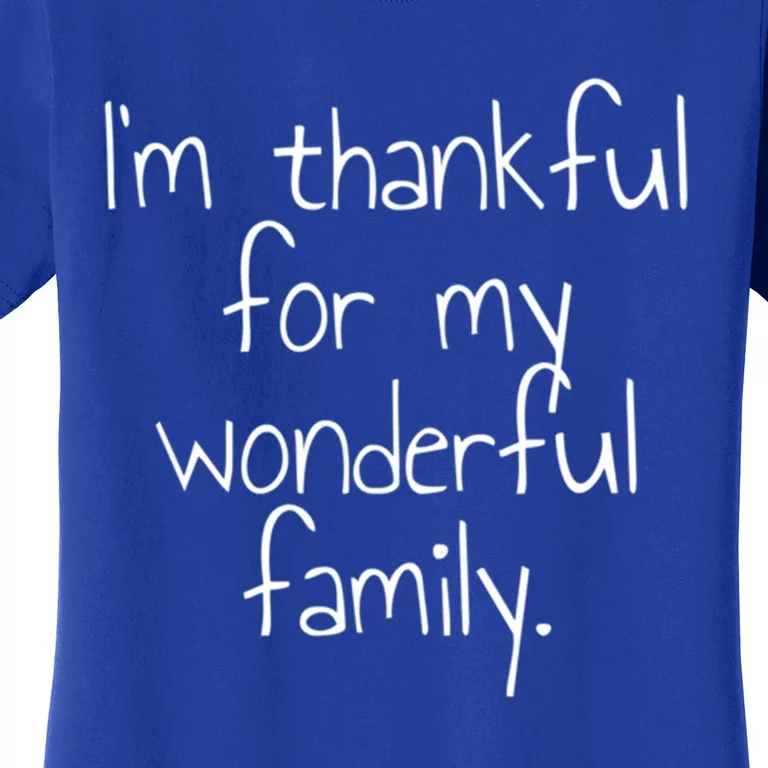 IM Thankful For My Wonderful Family Gift Women's T-Shirt