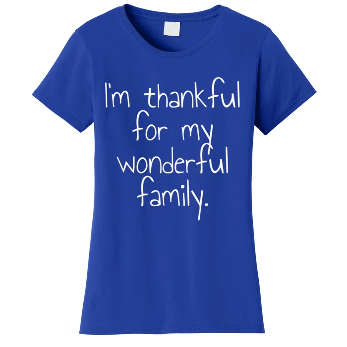 IM Thankful For My Wonderful Family Gift Women's T-Shirt