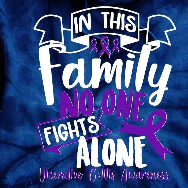 In This Family No One Fights Alone Ulcerative Colitis Awareness Tie Dye Hoodie