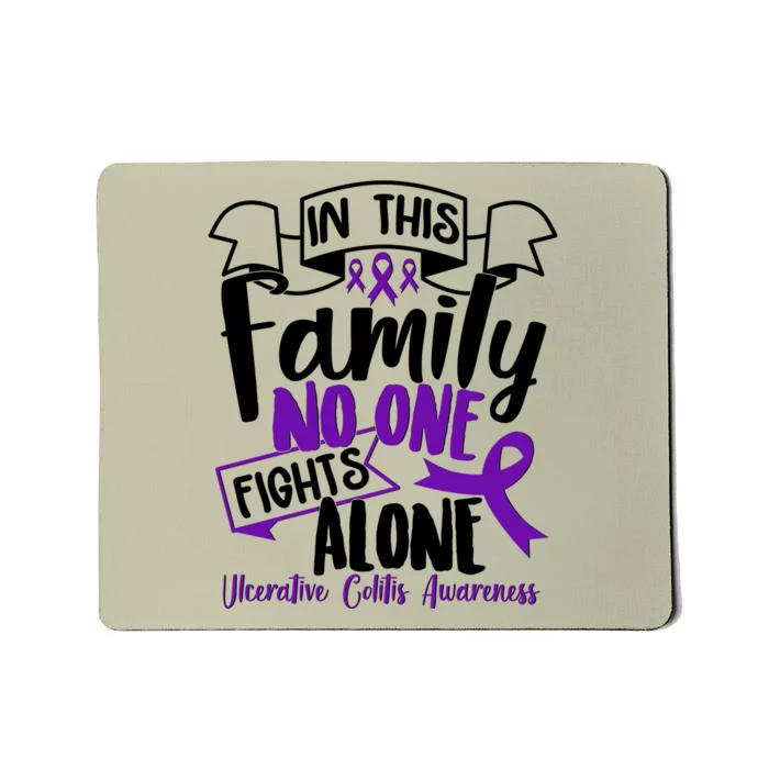 In This Family No One Fights Alone Ulcerative Colitis Awareness Mousepad