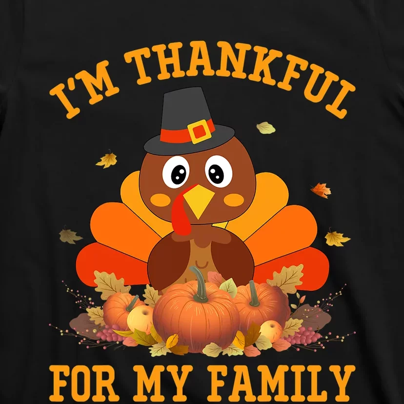 I'm Thankful For My Family Thanksgiving Turkey T-Shirt