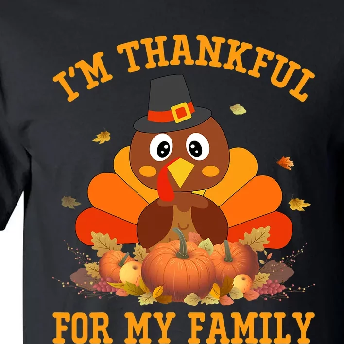 I'm Thankful For My Family Thanksgiving Turkey Tall T-Shirt