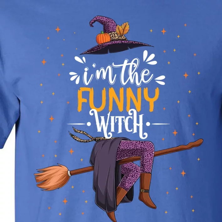 Im The Funny Witch Halloween Matching Group Costume Gift Tall T-Shirt