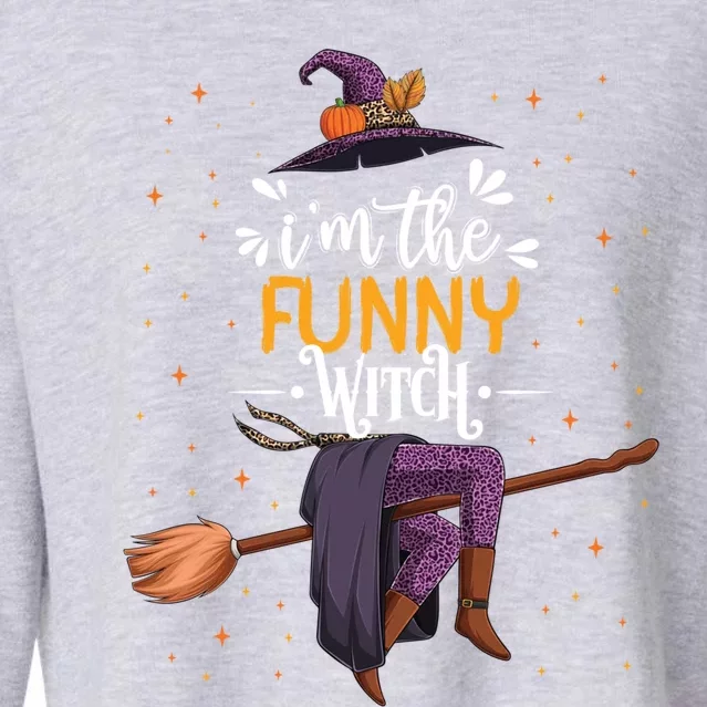 Im The Funny Witch Halloween Matching Group Costume Gift Cropped Pullover Crew