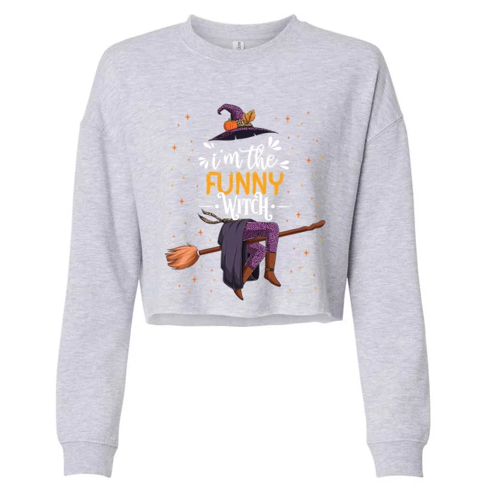 Im The Funny Witch Halloween Matching Group Costume Gift Cropped Pullover Crew