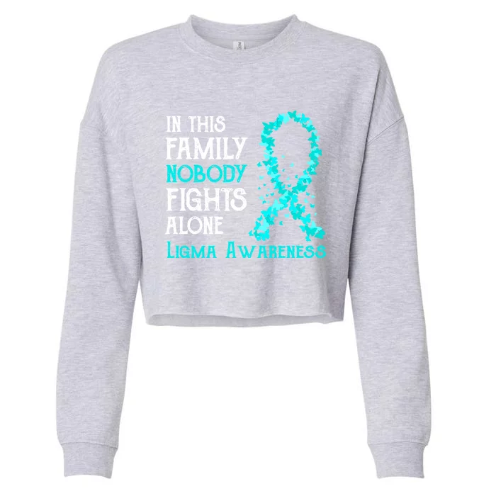 In This Family Nobody Fights Alone Ligma Gift Cropped Pullover Crew