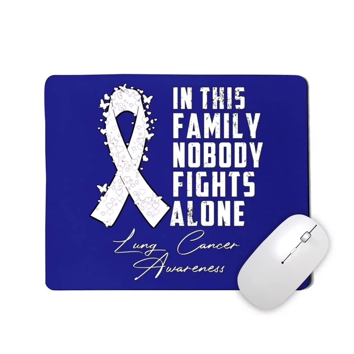 In This Family Nobody Fights Alone Lung Cancer Gift Mousepad