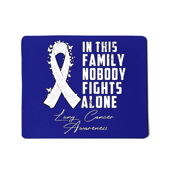 In This Family Nobody Fights Alone Lung Cancer Gift Mousepad