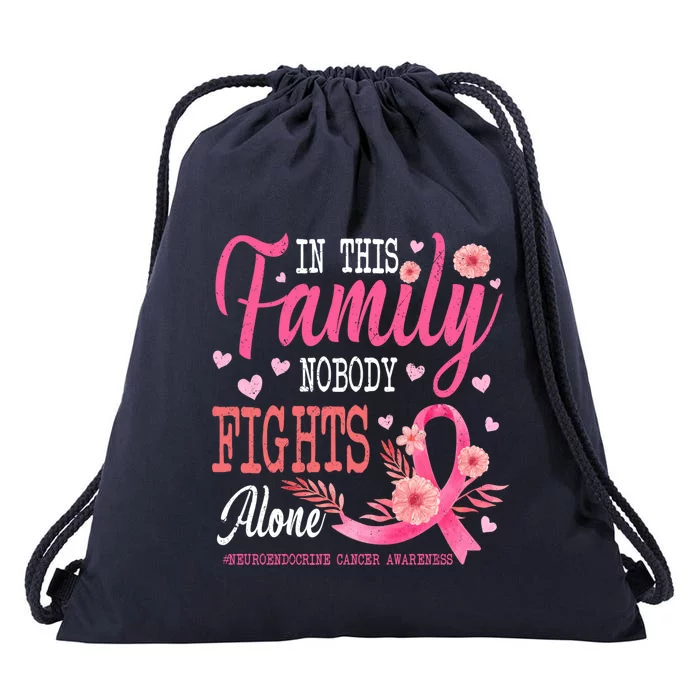 In This Family Nobody Fights Alone Neuroendocrine Cancer Cool Gift Drawstring Bag