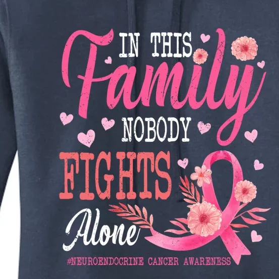 In This Family Nobody Fights Alone Neuroendocrine Cancer Cool Gift Women's Pullover Hoodie