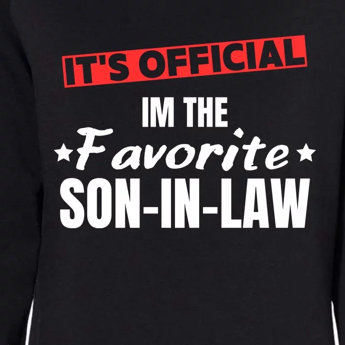 Im The Favorite Son In Law Funny Womens California Wash Sweatshirt