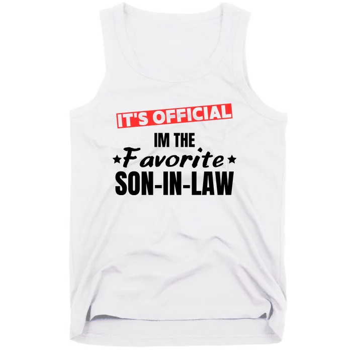 Im The Favorite Son In Law Funny Tank Top